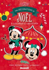 Mickey et ses amis : mes décorations de Noël à colorier et découper : pour décorer toute la maison !