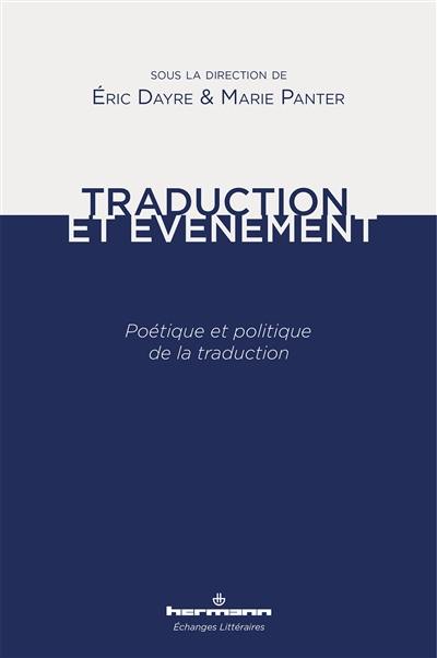 Traduction et événement : poétique et politique de la traduction