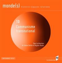 Monde(s) : histoire, espaces, relations, n° 10. Communisme transnational