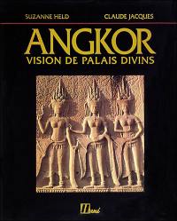 Angkor : vision de palais divins