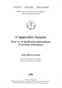 L'apparaître humain : essai sur la signification philosophique du principe anthropique