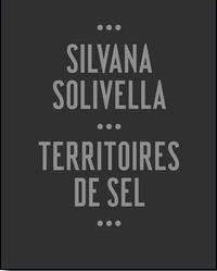 Silvana Solivella : territoires de sel