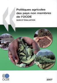 Politiques agricoles des pays non membres de l'OCDE : suivi et évaluation 2007
