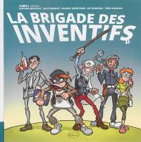 La brigade des inventifs. Vol. 1