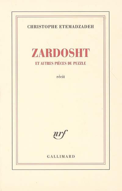 Zardosht : et autres pièces du puzzle : récit