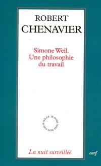 Simone Weil : une philosophie du travail