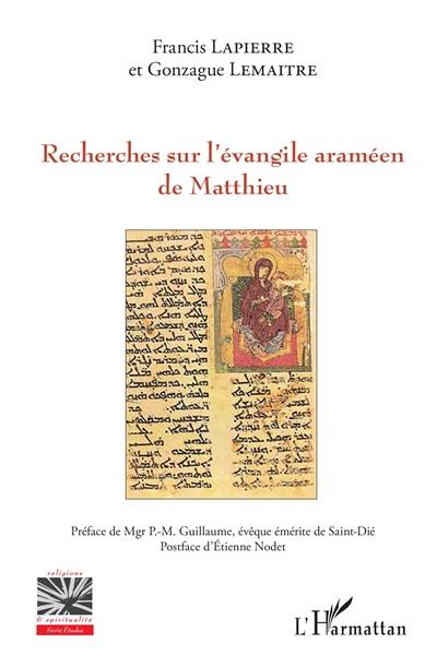 Recherches sur l'Evangile araméen de Matthieu