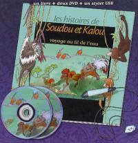 Les histoires de Soudou et Kalou. Voyage au fil de l'eau : un livre à... regarder, lire, écouter