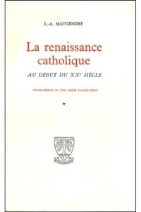 La Renaissance catholique au début du 20e siècle. Vol. 3. L'Abbé Lucien Chatelard
