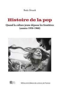 Histoire de la pop : quand la culture jeune dépasse les frontières (années 1950-1960)