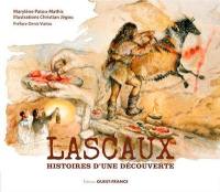 Lascaux : histoires d'une découverte
