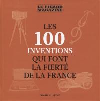 Les 100 inventions qui font la fierté de la France