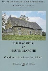 La maison rurale en Haute-Marche : contribution à un inventaire régional