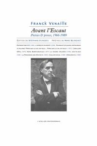 Avant l'Escaut : poésies & proses, 1966-1989