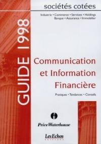 Communication et information financière : pratiques, tendances, conseils, sociétés cotées