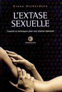 L'extase sexuelle : conseils et techniques pour une relation épanouie