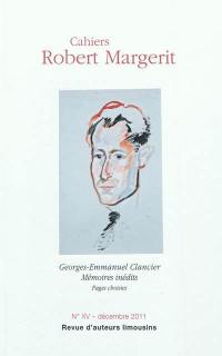 Cahiers Robert Margerit, n° 15. Georges-Emmanuel Clancier : mémoires inédits : pages choisies