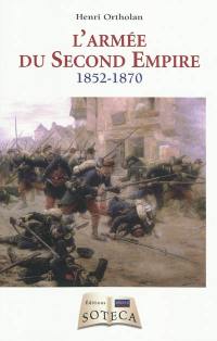 L'armée du second Empire : 1852-1870