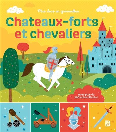 Châteaux-forts et chevaliers : avec plus de 100 autocollants !