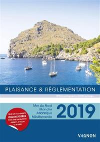 Plaisance & réglementation 2019 : RIPAM, cartographie SHOM, balisage... : mer du Nord, Manche, Atlantique, Méditerranée