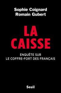 La Caisse : enquête sur le coffre-fort des Français