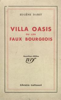 Villa Oasis ou Les faux bourgeois