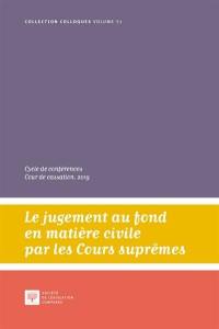 Le jugement au fond en matière civile par les Cours suprêmes : cycle de conférences, Grand' chambre de la Cour de cassation, 2019