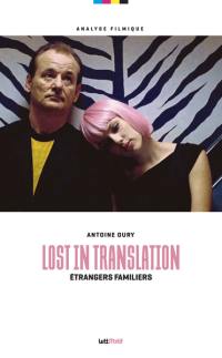 Lost in translation : étrangers familiers