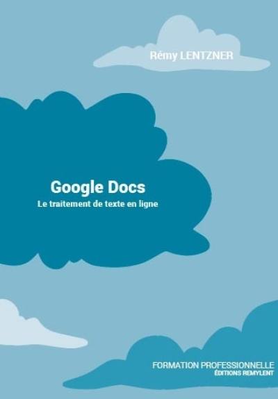 Google Docs : le traitement de texte en ligne