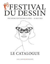 Festival du dessin : le catalogue : deuxième édition, Arles, 20 avril-19 mai 2024