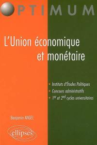 L'Union économique et monétaire : manuel général : instituts d'études politiques, concours administratifs, 1er et 2nd cycles universitaires