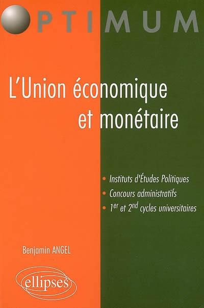 L'Union économique et monétaire : manuel général : instituts d'études politiques, concours administratifs, 1er et 2nd cycles universitaires