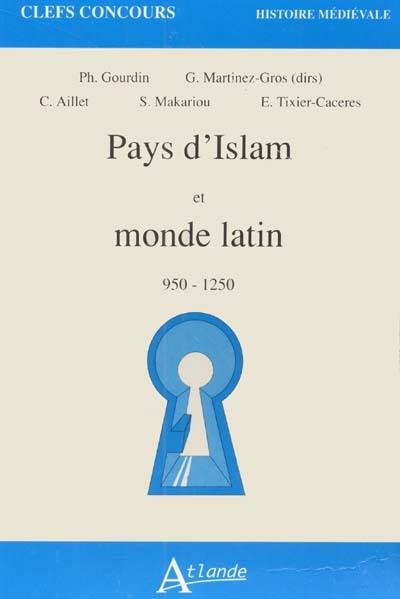 Pays d'Islam et monde latin : 950-1250
