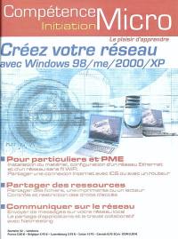 Compétence Micro-Initiation, n° 32. Créez votre réseau avec Windows 98-me-2000-XP