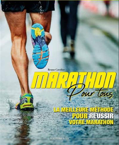 Marathon pour tous : la meilleure méthode pour réussir votre marathon