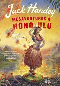 Mésaventures à Honolulu : roman tropical