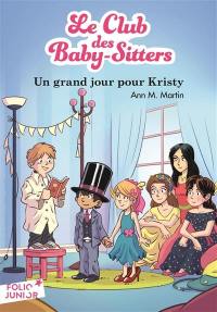 Le Club des baby-sitters. Vol. 6. Un grand jour pour Kristy