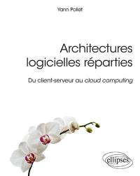Architectures logicielles réparties : du client-serveur au cloud computing