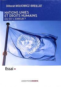 Nations unies et droits humains : où est l'erreur ? : essai