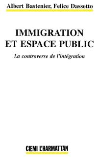 Immigration et espace public : la controverse de l'intégration