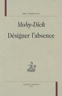 Moby Dick : désigner l'absence