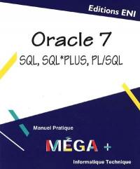 Oracle 7 : SQL, SQL plus, PL-SQL