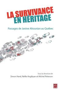 La survivance en héritage : passages de Janine Altounian au Québec