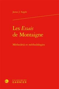 Les Essais de Montaigne : méthode(s) et méthodologies
