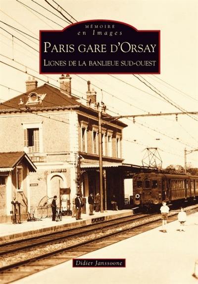 Paris gare d'Orsay : lignes de la banlieue sud-ouest