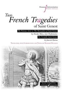 Two French tragedies of saint Genest : pièces de dévotion (hagiographic plays)