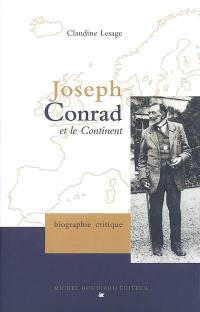 Joseph Conrad et le continent : biographie critique