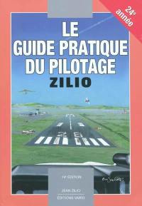 Le guide pratique du pilotage : pilotage de base et avancé, météorologie, navigation, tableau de progression