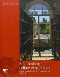 Entre lecture, culture et patrimoine : la bibliothèque de la Ville de La Chaux-de-Fonds, 1838-2013