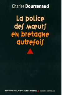 La police des moeurs en Bretagne autrefois